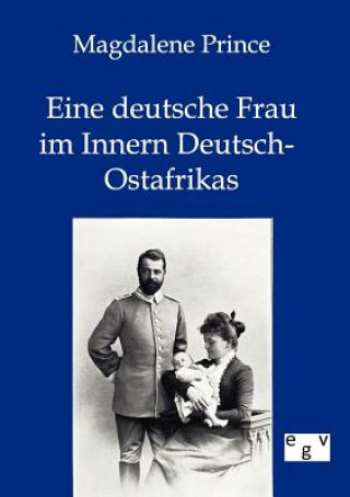 Book Eine deutsche Frau im Innern Deutsch-Ostafrikas Magdalene Prince