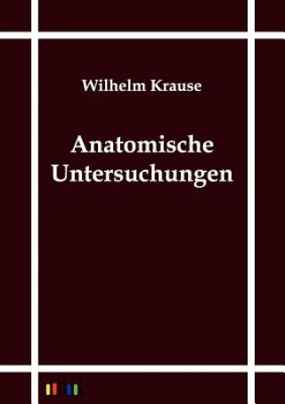Książka Anatomische Untersuchungen Wilhelm Krause
