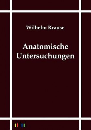 Knjiga Anatomische Untersuchungen Wilhelm Krause