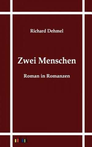 Könyv Zwei Menschen Richard Dehmel