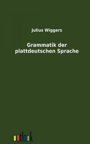 Carte Grammatik Der Plattdeutschen Sprache Julius Wiggers