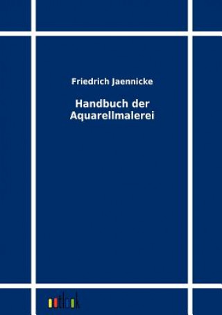 Książka Handbuch der Aquarellmalerei Friedrich Jaennicke