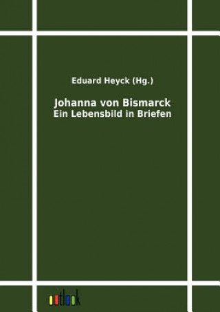 Книга Johanna von Bismarck Johanna Von Bismarck