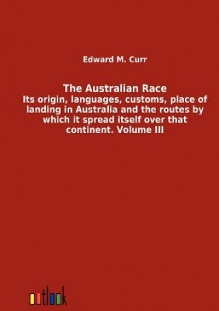 Książka Australian Race Edward M Curr