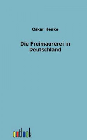 Βιβλίο Freimaurerei in Deutschland Oskar Henke