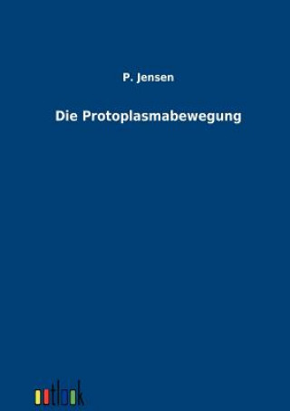 Buch Protoplasmabewegung P (Swedish University of Agricultural Sciences) Jensen