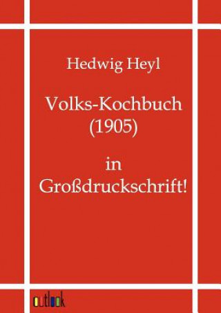 Kniha Volks-Kochbuch (1905) Hedwig Heyl