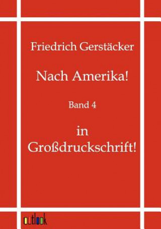 Kniha Nach Amerika! Friedrich Gerst Cker