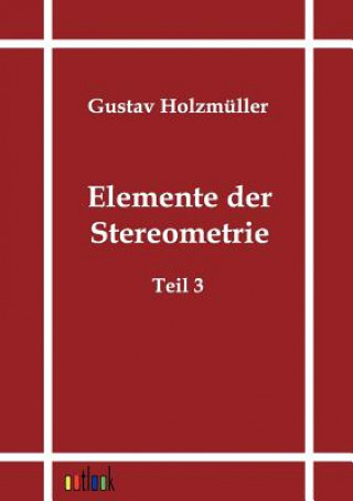 Kniha Elemente der Stereometrie Gustav Holzmüller