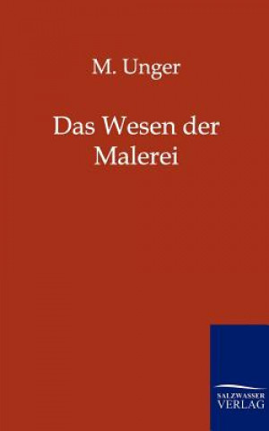 Könyv Wesen Der Malerei M Unger