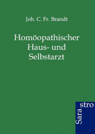 Kniha Homoeopathischer Haus- und Selbstarzt J. C. F. Brandt