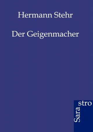 Kniha Geigenmacher Hermann Stehr