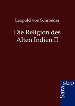 Libro Religion Des Alten Indien II Leopold Von Schroeder