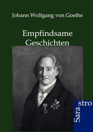 Kniha Empfindsame Geschichten Johann Wolfgang von Goethe