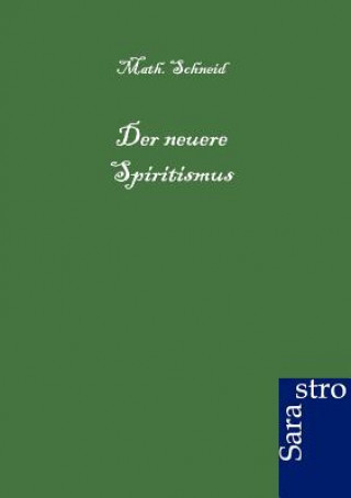 Kniha Neuere Spiritismus Math Schneid