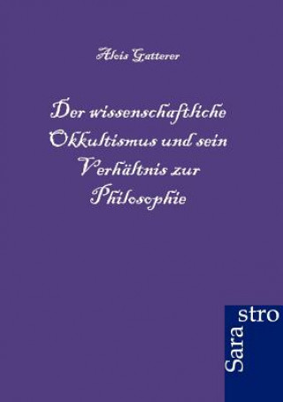 Książka wissenschaftliche Okkultismus und sein Verhaltnis zur Philosophie Alois Gatterer