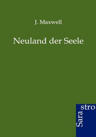 Kniha Neuland der Seele J Maxwell