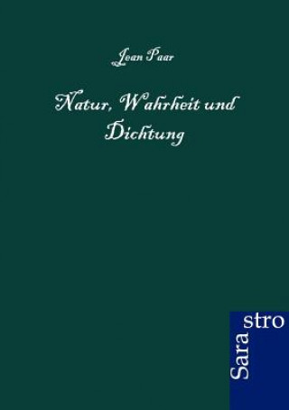 Kniha Natur, Wahrheit und Dichtung Jean Paar