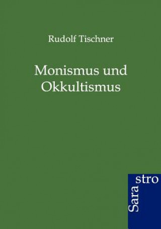 Kniha Monismus und Okkultismus Rudolf Tischner