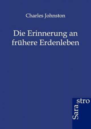 Книга Erinnerung an fruhere Erdenleben Charles Johnston