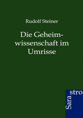 Könyv Geheimwissenschaft im Umrisse Rudolf Steiner