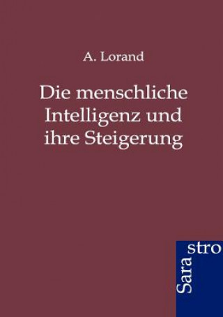 Könyv menschliche Intelligenz und ihre Steigerung A Lorand