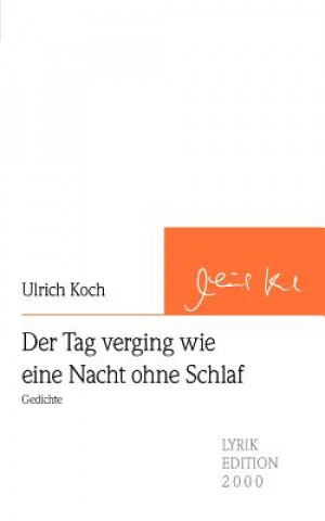 Buch Tag verging wie eine Nacht ohne Schlaf Ulrich Koch