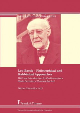 Libro Leo Baeck - Philosophical and Rabbinical Approaches Walter Homolka