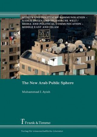 Książka New Arab Public Sphere Muhammad I. Ayish