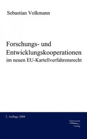 Book Forschungs- und Entwicklungskooperationen im neuen EU-Kartellverfahrensrecht Sebastian Volkmann