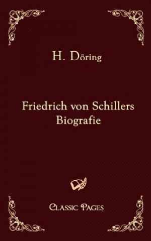 Carte Friedrich Von Schillers Biografie H Doring