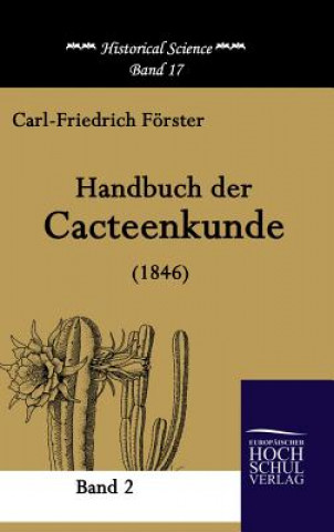 Kniha Handbuch Der Cacteenkunde (1846) Carl-Friedrich Forster