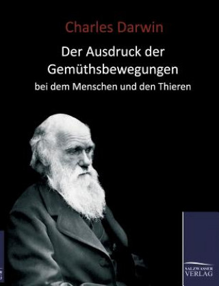Könyv Ausdruck der Gemuthsbewegungen beim Menschen Professor Charles Darwin