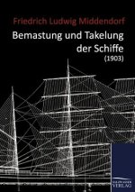 Kniha Bemastung und Takelung der Schiffe (1903) Friedrich Ludwig Middendorf