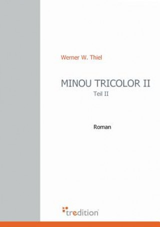 Könyv Minou Tricolor II Werner W Thiel