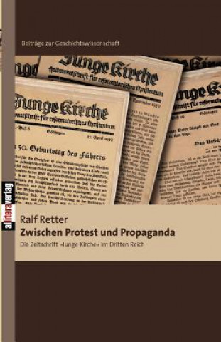Kniha Zwischen Protest und Propaganda Ralf Retter