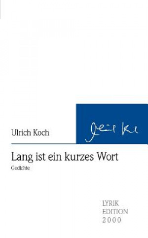 Kniha Lang ist ein kurzes Wort Ulrich Koch