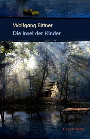 Książka Insel der Kinder Wolfgang Bittner