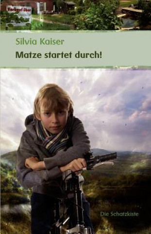 Buch Matze startet durch Silvia Kaiser