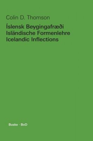 Kniha Islensk BeygingafraeÃ°i - Islandische Formenlehre - Icelandic Inflections COLIN D. THOMSON