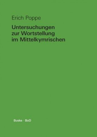 Kniha Untersuchungen zur Wortstellung im Mittelkymrischen Erich Poppe