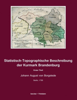 Carte Statistisch-Topographische Beschreibung der Kurmark Brandenburg August Heinrich Von Borgstede