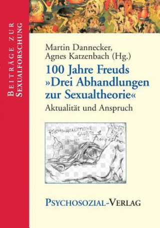 Carte 100 Jahre Freuds Drei Abhandlungen Zur Sexualtheorie Agnes Katzenbach