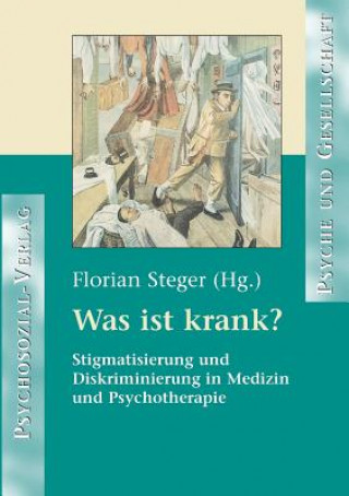 Книга Was Ist Krank? Florian Steger