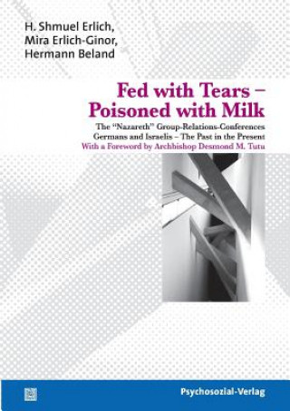 Книга Fed with Tears - Poisoned with Milk H. Shmuel Erlich