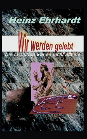 Книга Wir werden gelebt Heinz Ehrhardt