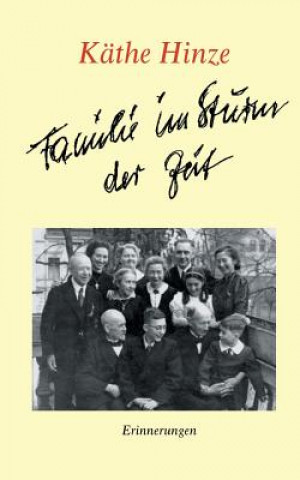 Libro Familie im Sturm der Zeit Kathe Hinze