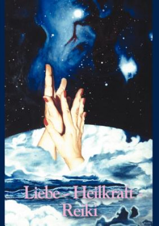 Boek Liebe-Heilkraft-Reiki Eva M Adivaduetatna