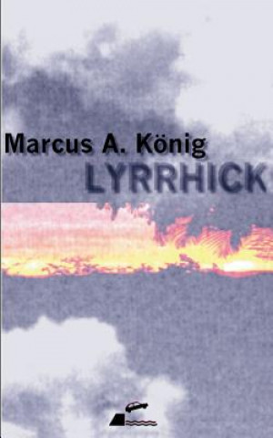 Könyv Lyrrhick Marcus A K Nig