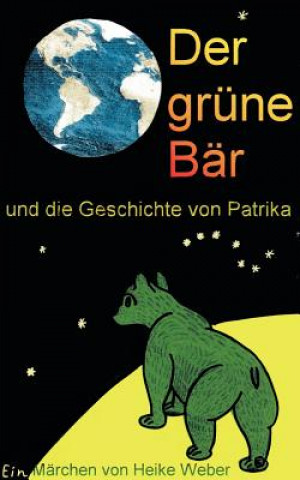 Knjiga grune Bar und die Geschichte von Patrika Heike Weber